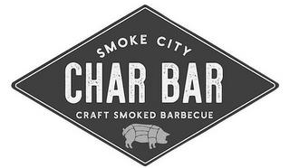 SMOKE CITY CHAR BAR CRAFT SMOKED BARBECUE trademark