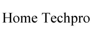 HOME TECHPRO trademark