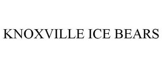 KNOXVILLE ICE BEARS trademark