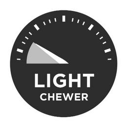 LIGHT CHEWER trademark