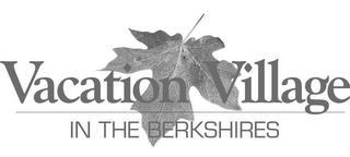 VACATION VILLAGE IN THE BERKSHIRES trademark