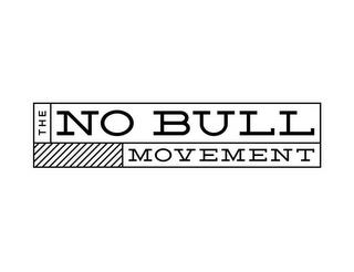 THE NO BULL MOVEMENT trademark