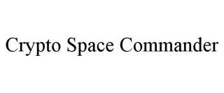 CRYPTO SPACE COMMANDER trademark