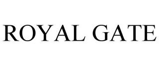 ROYAL GATE trademark