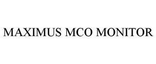 MAXIMUS MCO MONITOR trademark