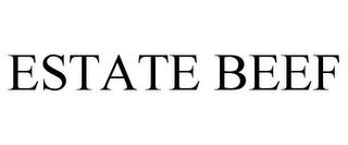 ESTATE BEEF trademark