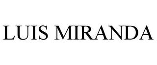 LUIS MIRANDA trademark