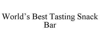 WORLD'S BEST TASTING SNACK BAR trademark