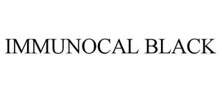 IMMUNOCAL BLACK trademark