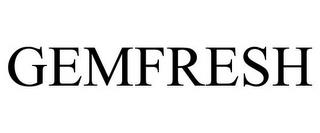 GEMFRESH trademark