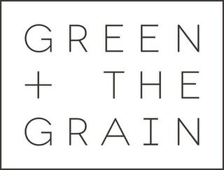 GREEN + THE GRAIN trademark