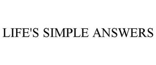 LIFE'S SIMPLE ANSWERS trademark