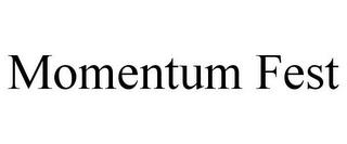 MOMENTUM FEST trademark