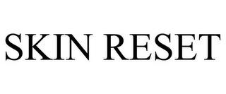 SKIN RESET trademark