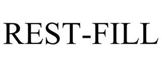 REST-FILL trademark