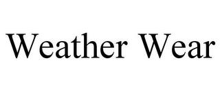 WEATHER WEAR trademark