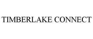 TIMBERLAKE CONNECT trademark