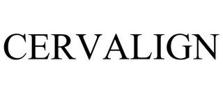 CERVALIGN trademark