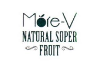 MORE-V NATURAL SUPER FRUIT trademark