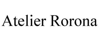 ATELIER RORONA trademark