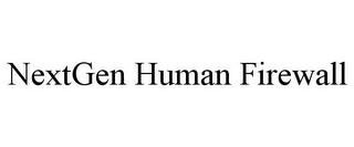 NEXTGEN HUMAN FIREWALL trademark