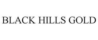 BLACK HILLS GOLD trademark