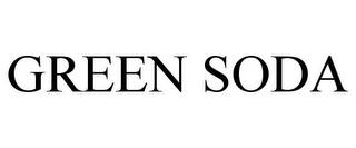 GREEN SODA trademark