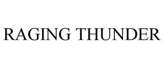 RAGING THUNDER trademark