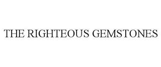 THE RIGHTEOUS GEMSTONES trademark