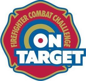 FIREFIGHTER COMBAT CHALLENGE ON TARGET trademark