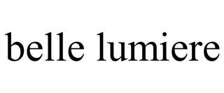 BELLE LUMIERE trademark