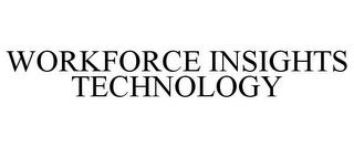 WORKFORCE INSIGHTS TECHNOLOGY trademark