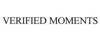 VERIFIED MOMENTS trademark