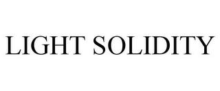 LIGHT SOLIDITY trademark