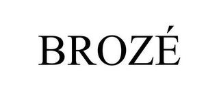 BROZÉ trademark