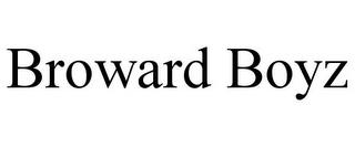 BROWARD BOYZ trademark