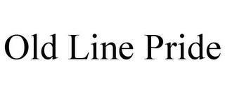 OLD LINE PRIDE trademark