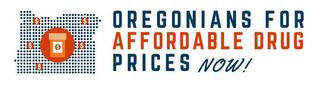 OREGONIANS FOR AFFORDABLE DRUG PRICES NOW! trademark