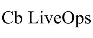 CB LIVEOPS trademark