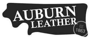 AUBURN LEATHER EST. 1863 trademark