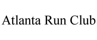 ATLANTA RUN CLUB trademark