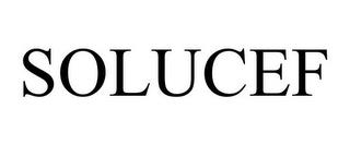 SOLUCEF trademark