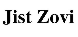 JIST ZOVI trademark