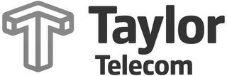 T TAYLOR TELECOM trademark