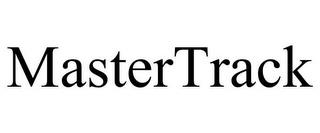 MASTERTRACK trademark