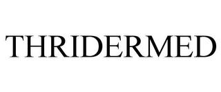 THRIDERMED trademark