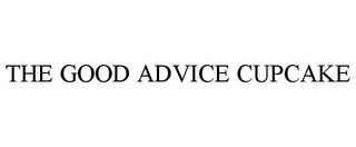 THE GOOD ADVICE CUPCAKE trademark