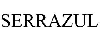 SERRAZUL trademark