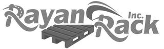 RAYAN RACK INC. trademark