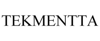 TEKMENTTA trademark